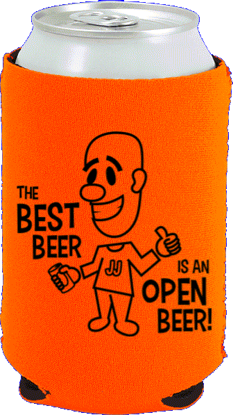 JJ “The BEST Beer is an OPEN Beer!” Koozie